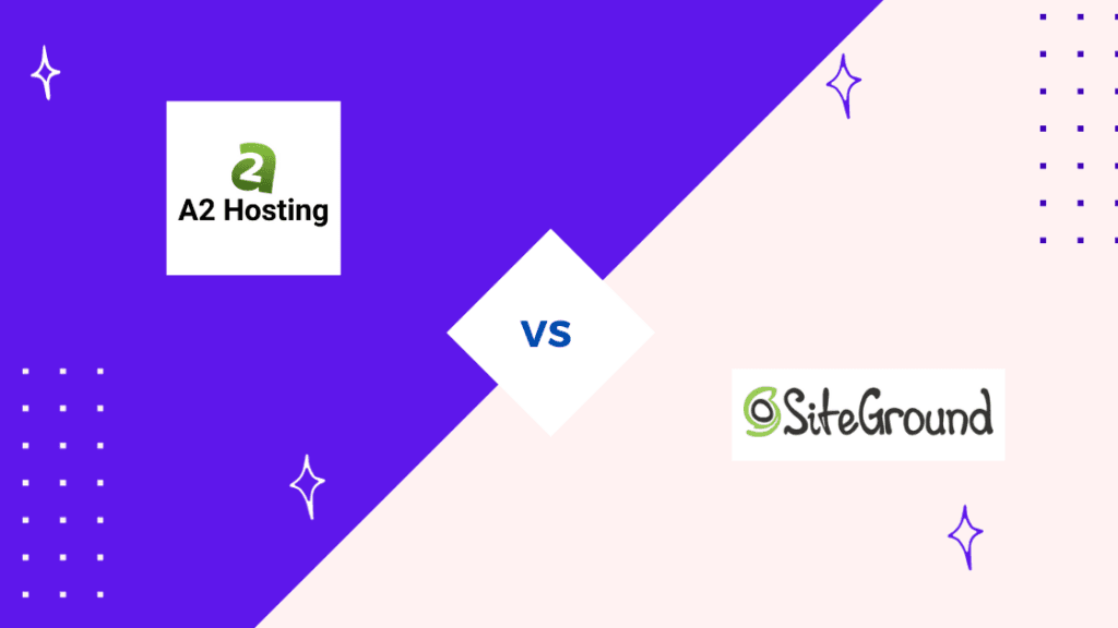 A2Hosting Vs Siteground